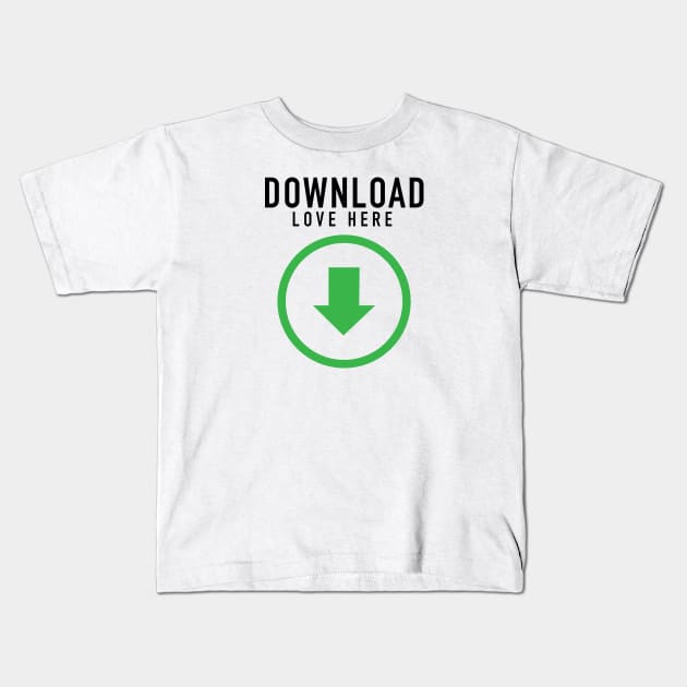 Download Love Here Kids T-Shirt by yayo99